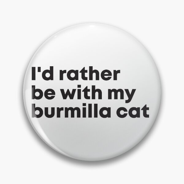 Item preview, I'd rather be with my burmilla cat designed and sold by ArlacV.