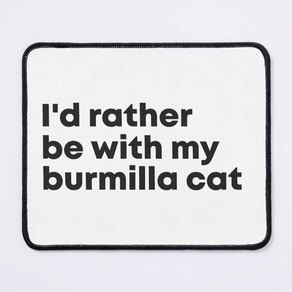Item preview, I'd rather be with my burmilla cat designed and sold by ArlacV.