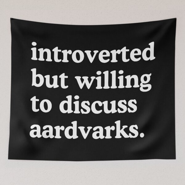 Item preview, Introverted But Willing To Discuss Aardvarks designed and sold by allysmar.