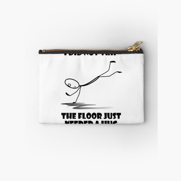 Item preview, I did not trip The floor just needed a hug designed and sold by evahhamilton.