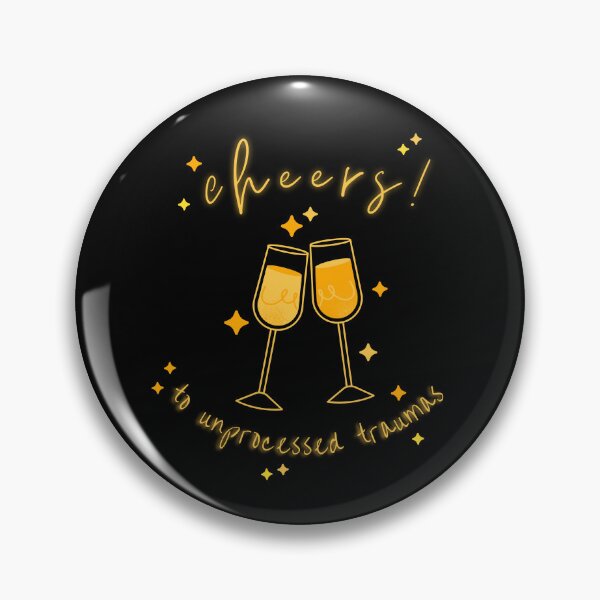 Item preview, Cheers To Unprocessed Traumas designed and sold by KiraCosmic.