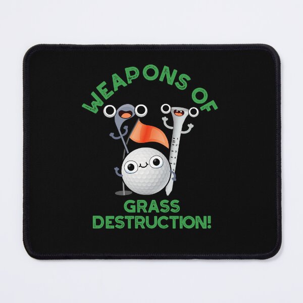Item preview, Weapons Of Grass Destruction Funny Golf Puns (Dark BG) designed and sold by punnybone.