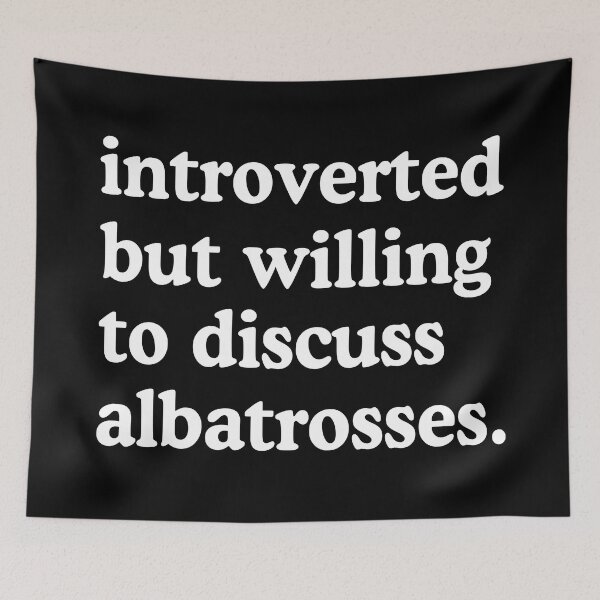 Item preview, Introverted But Willing To Discuss Albatrosses designed and sold by allysmar.