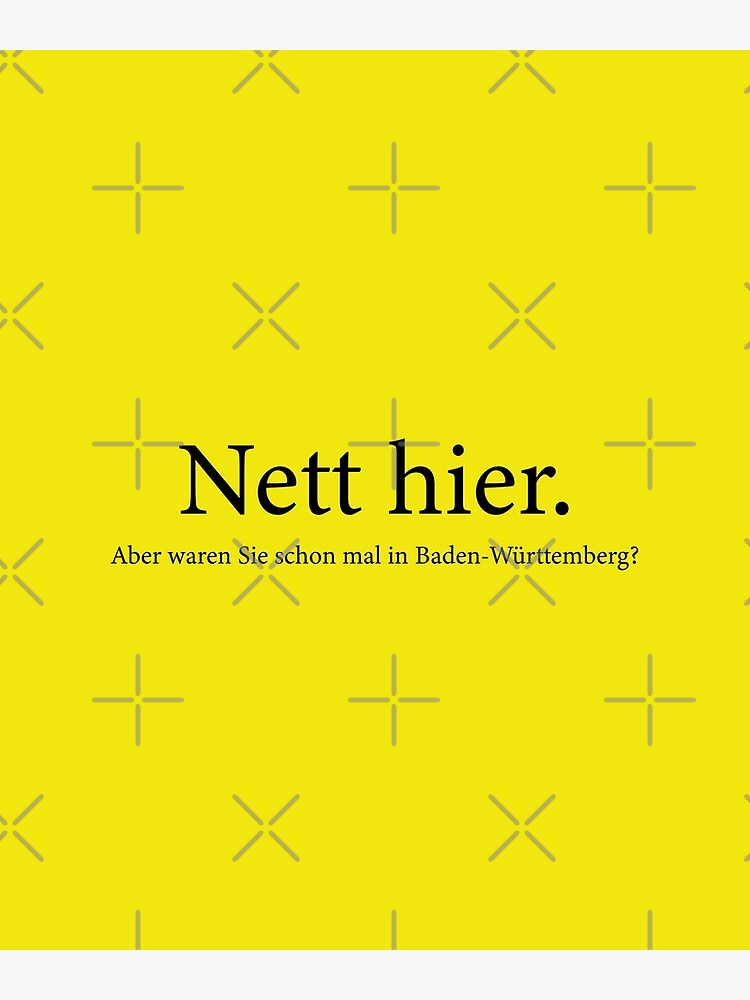 hier aber waren sie schon mal in baden württemberg" Poster for Sale by FanArt2022 Redbubble