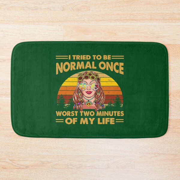Item preview, I Tried To Be Normal Once Worst Two Minutes Of My Life 283 designed and sold by PrincessNana1.