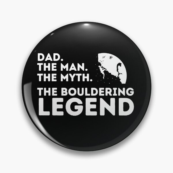 Item preview, Dad. The Man. The Myth. The Bouldering Legend. designed and sold by Boulder Design Co.