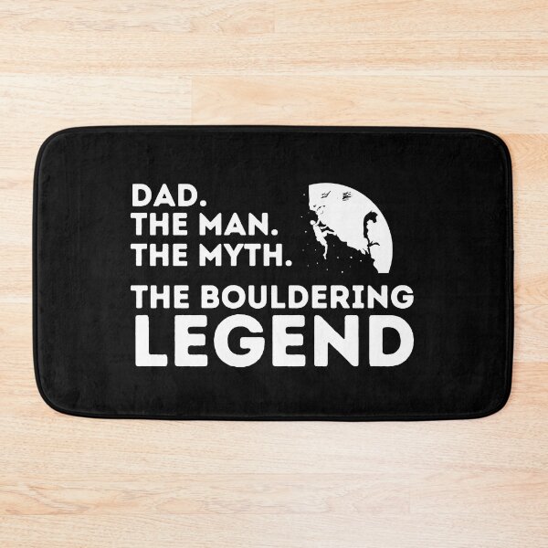 Item preview, Dad. The Man. The Myth. The Bouldering Legend. designed and sold by Boulder Design Co.