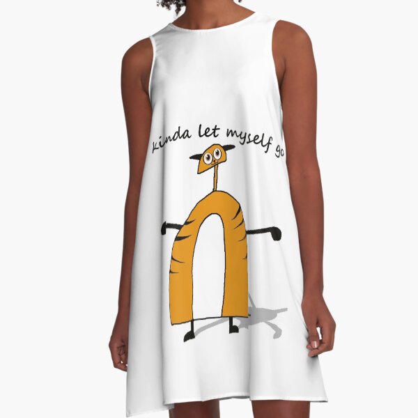 Kinda Let Myself Go A-Line Dress