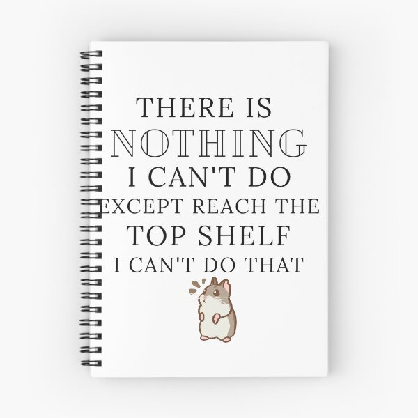 Item preview, there is nothing I can't do except reach the top shelf I can't do that  designed and sold by Ashley0016.