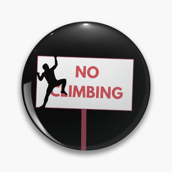 Item preview, No Climbing. Funny Rock Climbing designed and sold by Boulder Design Co.