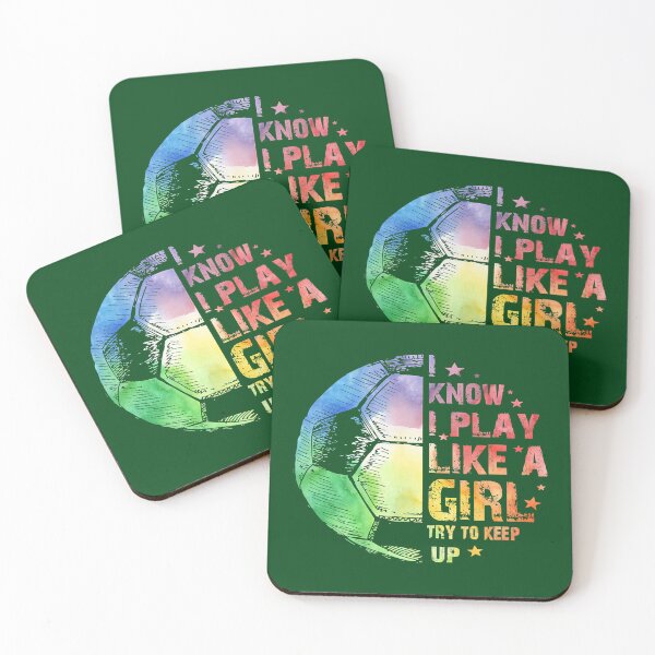 Item preview, I know I Play Like A Girl Soccer 220 designed and sold by ThanhNgong.