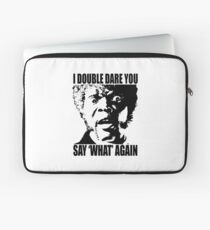 I Dare You Say WHAT Again Laptop Sleeve