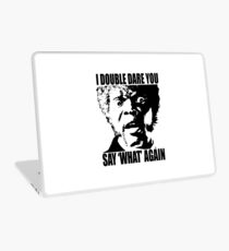 I Dare You Say WHAT Again Laptop Skin