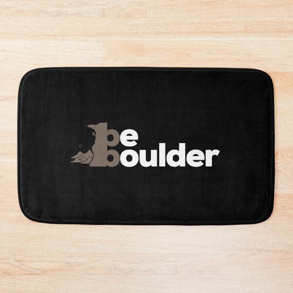 Item preview, Be Boulder. Rock Climbing. Bouldering designed and sold by Boulder Design Co.