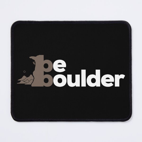 Item preview, Be Boulder. Rock Climbing. Bouldering designed and sold by Boulder Design Co.