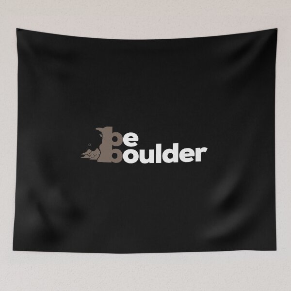Item preview, Be Boulder. Rock Climbing. Bouldering designed and sold by Boulder Design Co.