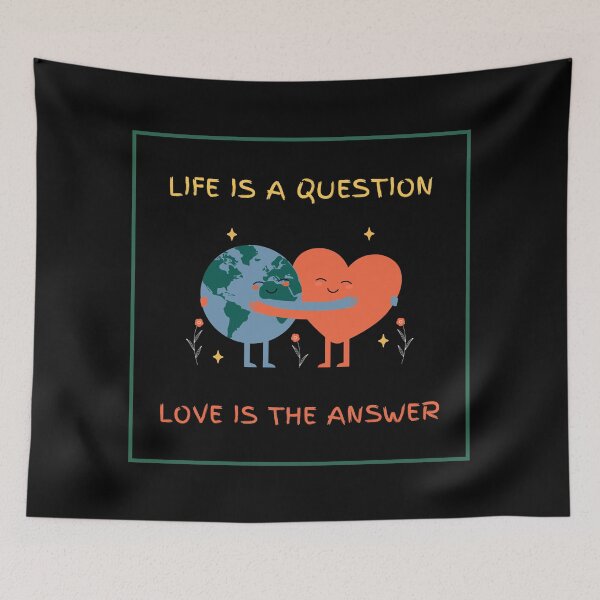 Item preview, Life is a question. Love is the answer. designed and sold by SmileWit.