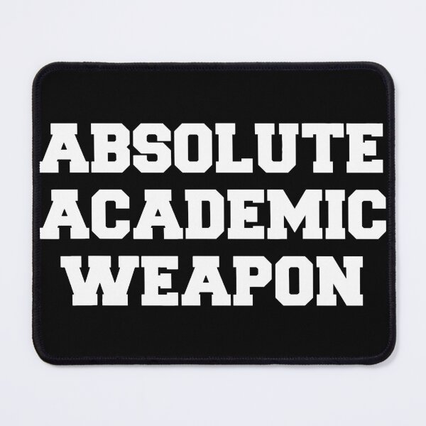 Item preview, Absolute Academic Weapon Funny Academic designed and sold by Anna Turner.