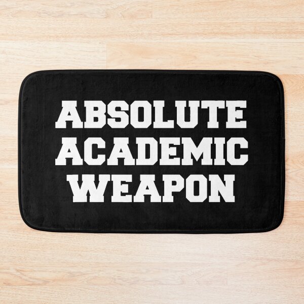 Item preview, Absolute Academic Weapon Funny Academic designed and sold by Anna Turner.