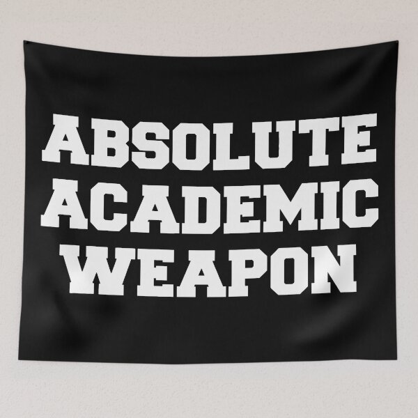 Item preview, Absolute Academic Weapon Funny Academic designed and sold by Anna Turner.