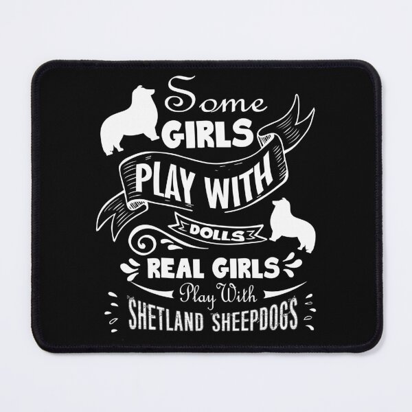 Item preview, Real Girls Play With Shetland Sheepdog designed and sold by UnknownArtistt.