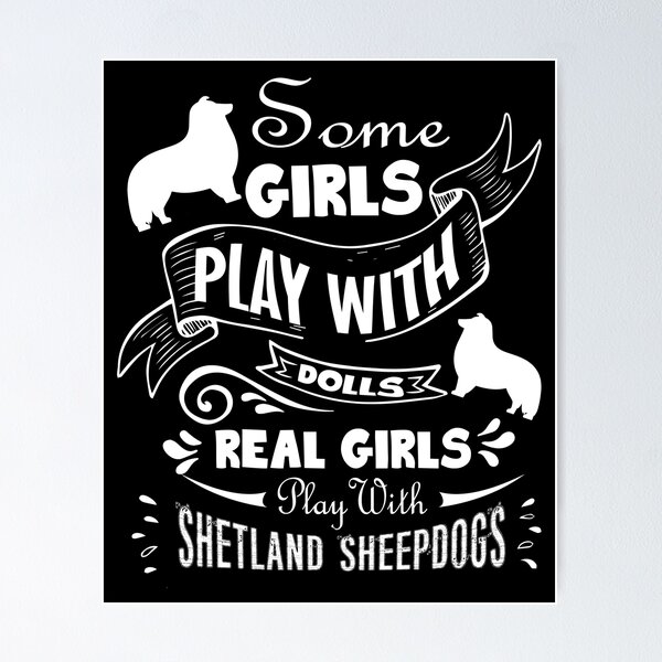 Item preview, Real Girls Play With Shetland Sheepdog designed and sold by UnknownArtistt.