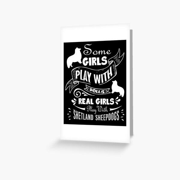 Item preview, Real Girls Play With Shetland Sheepdog designed and sold by UnknownArtistt.
