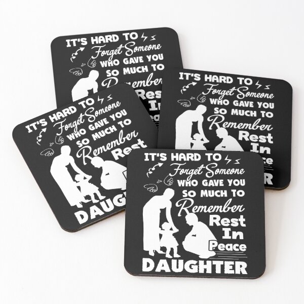 Item preview, It's Hard To Forget Someone Who Gave You So Much To Remember Daughter designed and sold by UnknownArtistt.