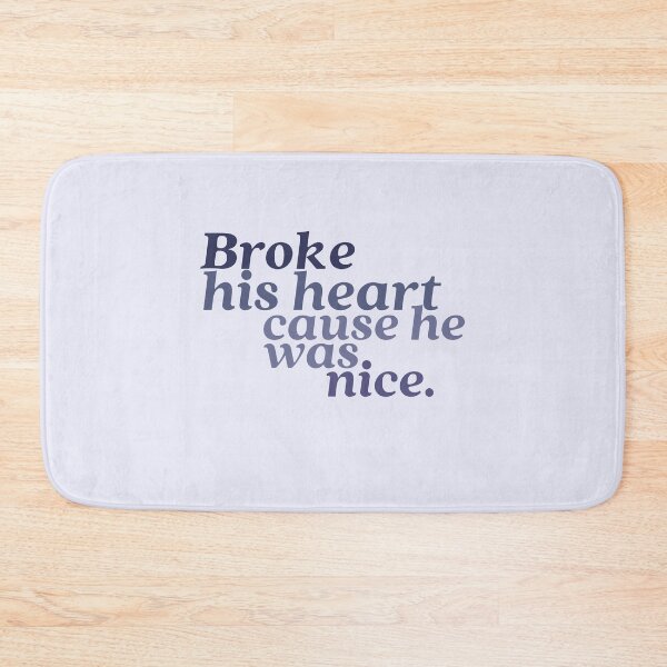 Item preview, Broke his heart cause he was nice| Midnight rain| Taylor swift  designed and sold by Lavannya.