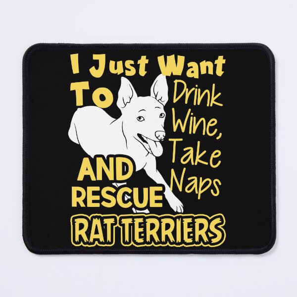 Item preview, I Just Want To Drink Wine Take Naps And Rescue Rat Terriers designed and sold by UnknownArtistt.