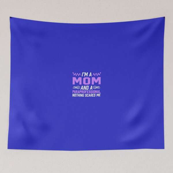 Item preview, I'm A Mom And A Paraprofessional Nothing Scares Me  designed and sold by AlwaysAwesome.