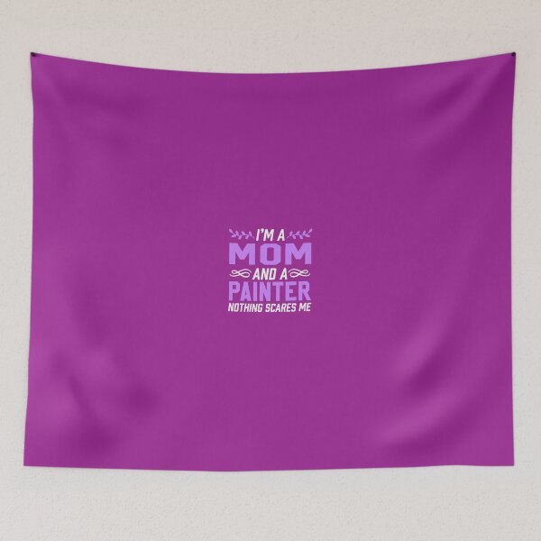 Item preview, I'm A Mom And A  Painter Nothing Scares Me  designed and sold by AlwaysAwesome.