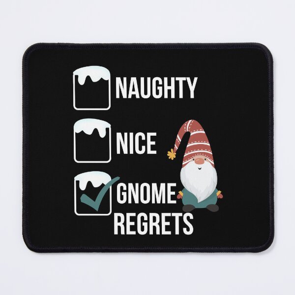 Item preview, Naughty Nice Gnome Regrets Cute designed and sold by Comfy Creations.