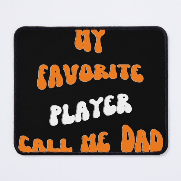 Item preview, my-favorite-player-callo-me-dad designed and sold by Usatazon on.