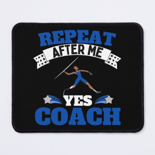 Item preview, Repeat After Me Yes Coach Javelin - Blue White - Funny Sports designed and sold by GymWearDepot.