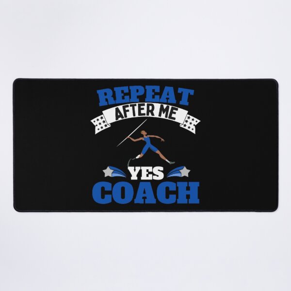 Item preview, Repeat After Me Yes Coach Javelin - Blue White - Funny Sports designed and sold by GymWearDepot.