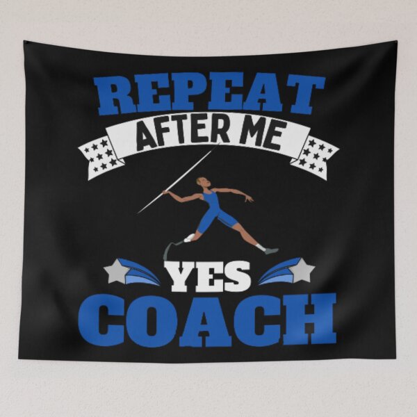 Item preview, Repeat After Me Yes Coach Javelin - Blue White - Funny Sports designed and sold by GymWearDepot.