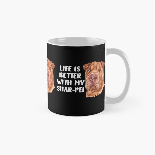 Item preview, Life Is Better With My Shar-pei designed and sold by TheAnimalZ00.