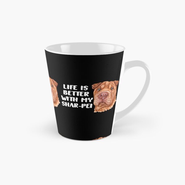 Item preview, Life Is Better With My Shar-pei designed and sold by TheAnimalZ00.