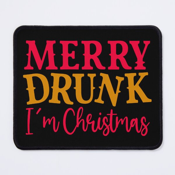 Item preview, Merry Drunk I'm Christmas -  Funny Quote  designed and sold by Georgy09.