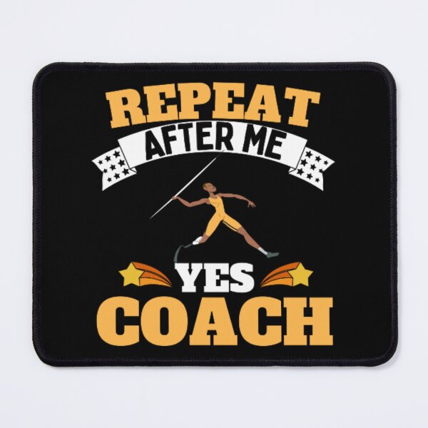 Item preview, Repeat After Me Yes Coach Javelin - Yellow White - Funny Sports designed and sold by GymWearDepot.