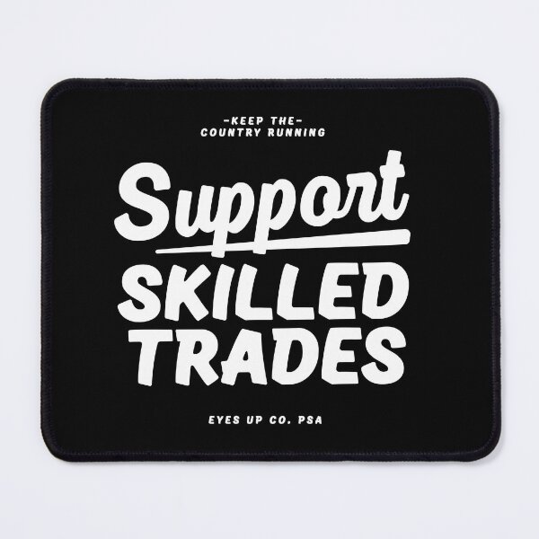 Item preview, Support Skilled Trades designed and sold by eyesupco.