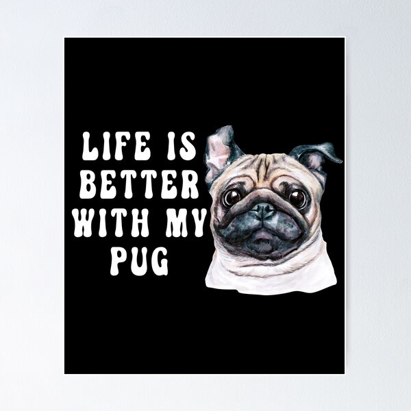 Item preview, Life Is Better With My Pug designed and sold by TheAnimalZ00.