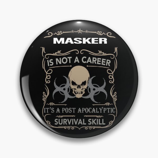 Item preview, MASKER is not a career, It's a post apocalyptic Survival Skill designed and sold by Conor6Dalla.