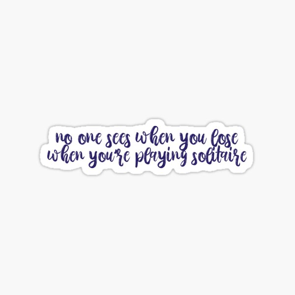 Item preview, No One Sees When You Lose When Youre Playing Solitaire Dear Reader Lyrics Taylor Swift designed and sold by BoldNFresh.