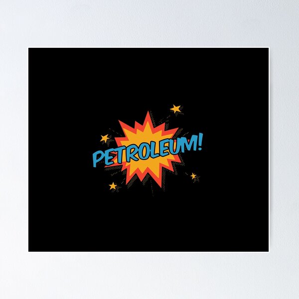 Item preview, Petroleum! designed and sold by orlumbuspirate.