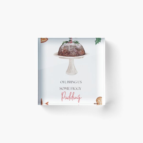 Item preview, Oh Bring Us Some Figgy Pudding designed and sold by MalcolmAndPark.