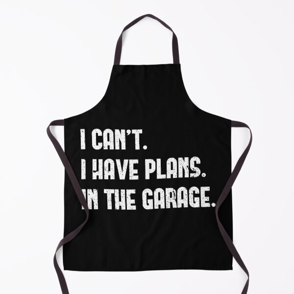 Item preview, I Can't I Have Plans In The Garage Car Mechanic designed and sold by Anna Turner.