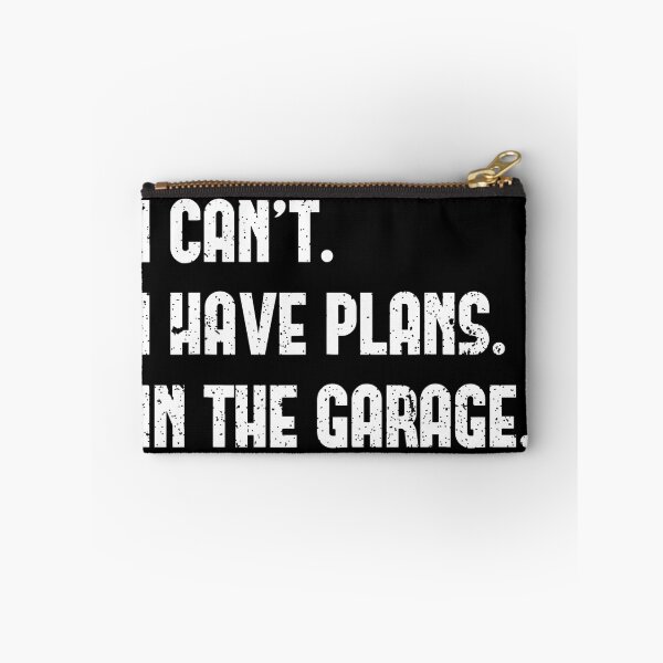 Item preview, I Can't I Have Plans In The Garage Car Mechanic designed and sold by Anna Turner.