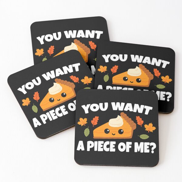 Item preview, Pumpkin Pie Thanksgiving You Want A Piece Of Me designed and sold by Anna Turner.
